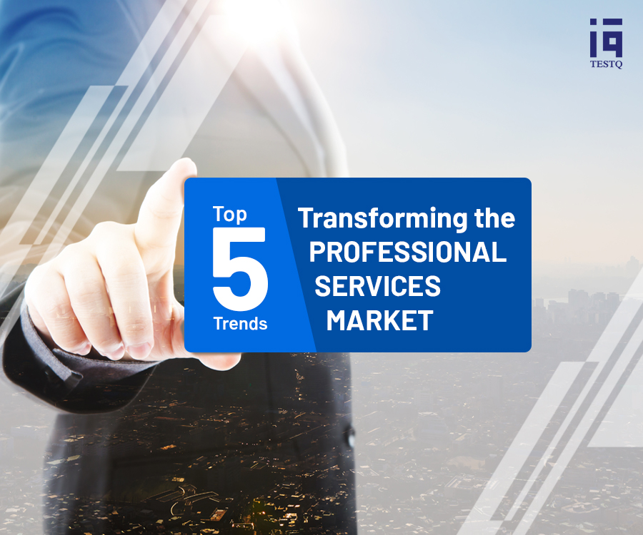 top-5-trends-transforming-the-professional-services-market